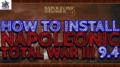 How to Install Napoleonic Total War III 9.4 (2023) .